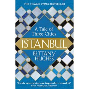 Bettany Hughes Istanbul