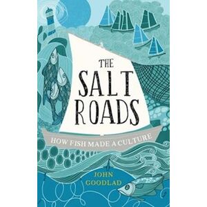 John Goodlad The Salt Roads