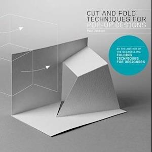 Paul Jackson Cut And Fold Techniques For Pop-Up Designs