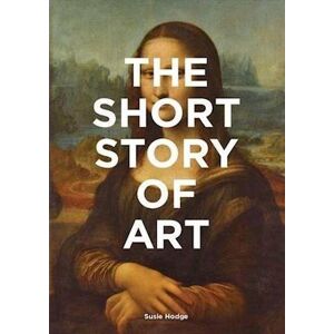 Susie Hodge The Short Story Of Art