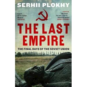 Serhii Plokhy The Last Empire