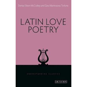 Denise Eileen McCoskey Latin Love Poetry
