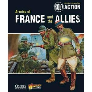 Warlord Games Bolt Action: Armies Of France And The Allies