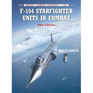 Peter E. Davies F-104 Starfighter Units In Combat