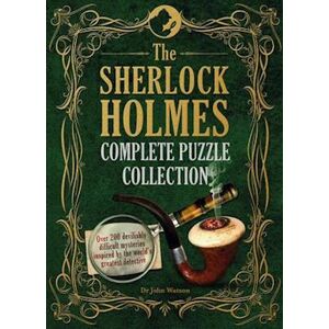 John Watson The Sherlock Holmes Complete Puzzle Collection