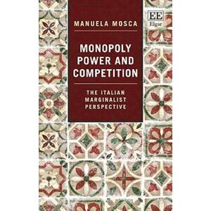 Manuela Mosca Monopoly Power And Competition