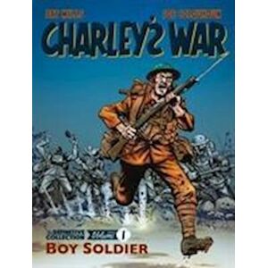 Pat Mills Charley'S War: The Definitive Collection, Volume One