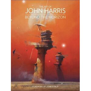 The Art Of John Harris: Beyond The Horizon