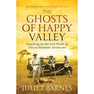 Juliet Barnes The Ghosts Of Happy Valley