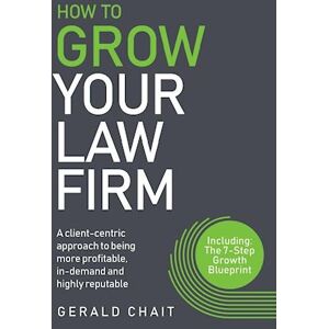 Gerald Chait How To Grow Your Law Firm