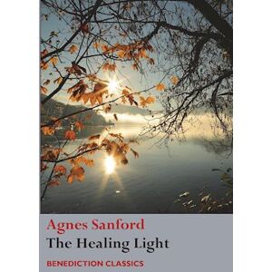 Agnes Sanford The Healing Light