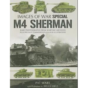 Pat Ware M4 Sherman: Images Of War