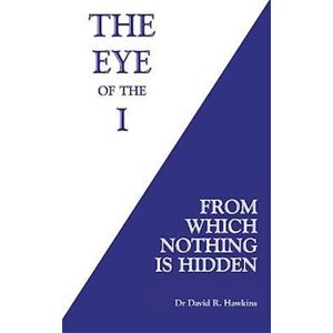 David R. Hawkins The Eye Of The I