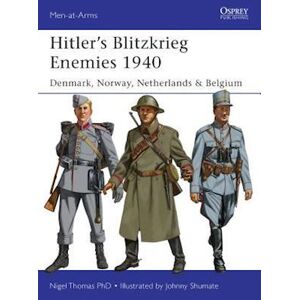 Nigel Thomas Hitler’s Blitzkrieg Enemies 1940