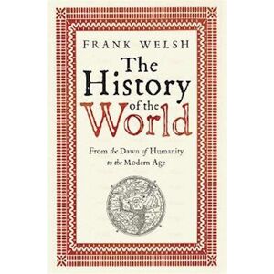 Frank Welsh The History Of The World