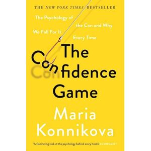Maria Konnikova The Confidence Game
