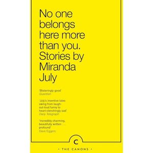 Miranda July No One Belongs Here More Than You