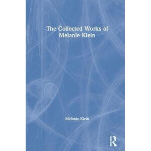 The Collected Works Of Melanie Klein