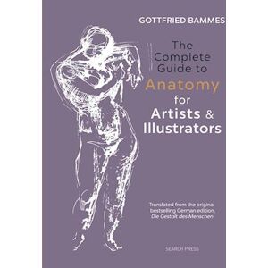 Gottfried Bammes The Complete Guide To Anatomy For Artists & Illustrators