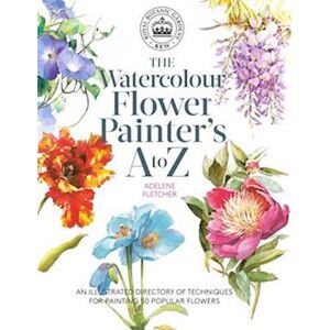 Adelene Fletcher Kew: The Watercolour Flower Painter'S A To Z