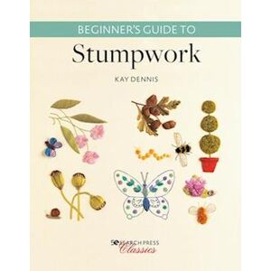 Kay Dennis Beginner’s Guide To Stumpwork