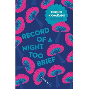 Hiromi Kawakami Record Of A Night Too Brief