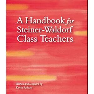 Kevin Avison A Handbook For Waldorf Class Teachers