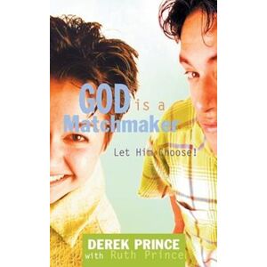 Derek Prince God Is A Matchmaker