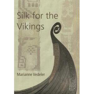 Marianne Vedeler Silk For The Vikings