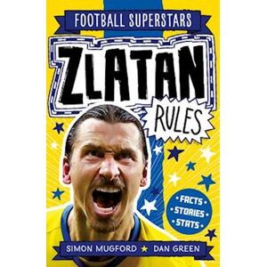 Simon Mugford Football Superstars: Zlatan Rules