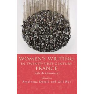 Women'S Writing In Twenty-First-Century France