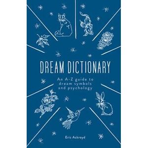 Eric Ackroyd A Dictionary Of Dream Symbols