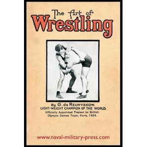 G De Relwyskow The Art Of Wrestling