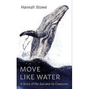 Hannah Stowe Move Like Water