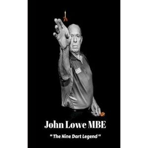 John Lowe The Nine Dart Legend