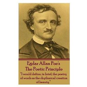 Edgar Allen Poe - The Poetic Principle