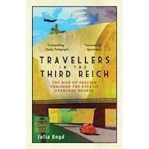 Julia Boyd Travellers In The Third Reich