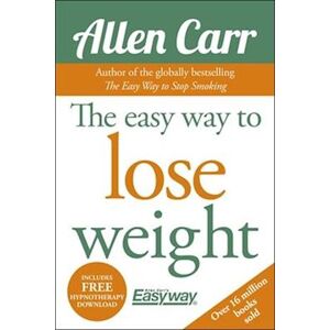Allen Carr The Easy Way To Lose Weight [With Cd (Audio)]