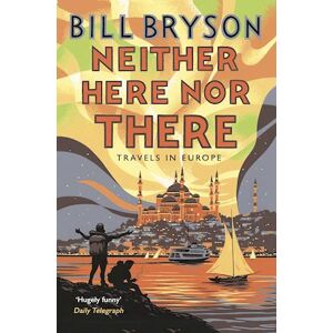 Bill Bryson Neither Here, Nor There