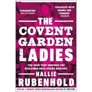 Hallie Rubenhold The Covent Garden Ladies