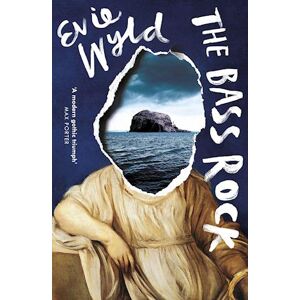 Evie Wyld The Bass Rock