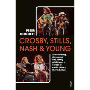 Peter Doggett Crosby, Stills, Nash & Young