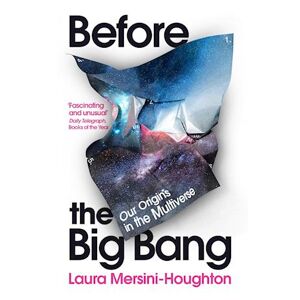 Laura Mersini-Houghton Before The Big Bang
