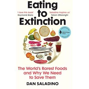 Dan Saladino Eating To Extinction