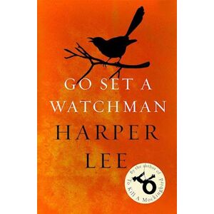 Harper Lee Go Set A Watchman