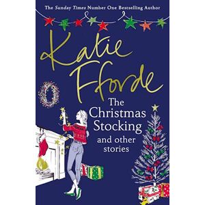 Katie Fforde The Christmas Stocking And Other Stories