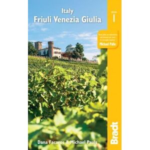 Dana Facaros Italy: Friuli Venezia Giulia