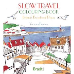 Varvara Fomina Slow Travel Colouring Book: Britain'S Exceptional Places