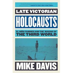 Mike Davis Late Victorian Holocausts