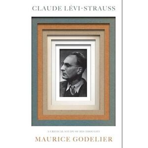 Maurice Godelier Claude Lévi-Strauss